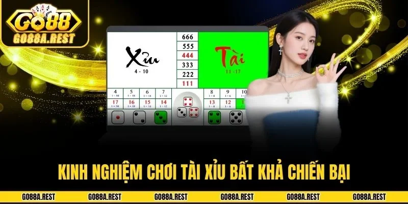Kinh nghiệm chơi tài xỉu bất khả chiến bại